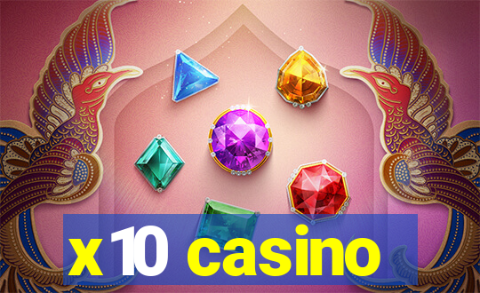 x10 casino